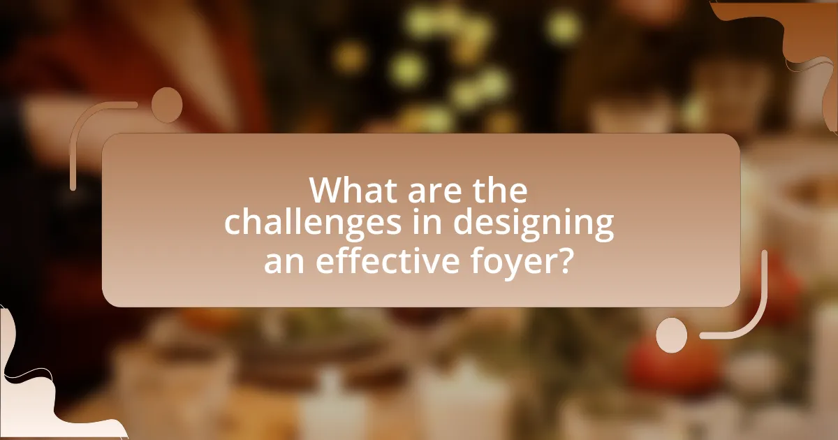What are the challenges in designing an effective foyer?